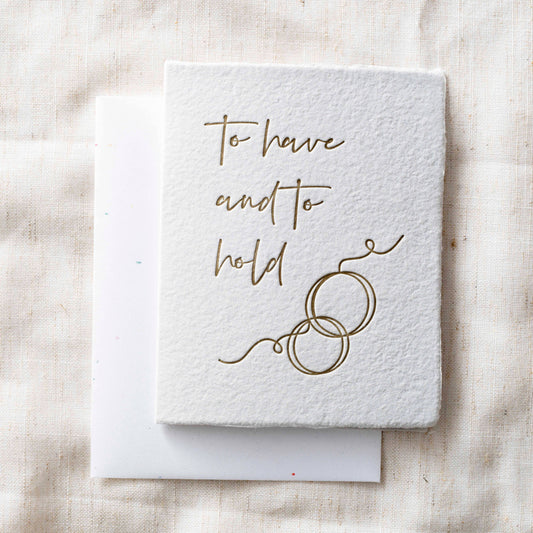 To Have and To Hold | Wedding Engagement Greeting Card