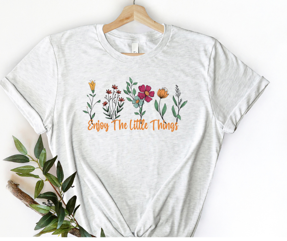 Enjoy The Little Things Tshirt